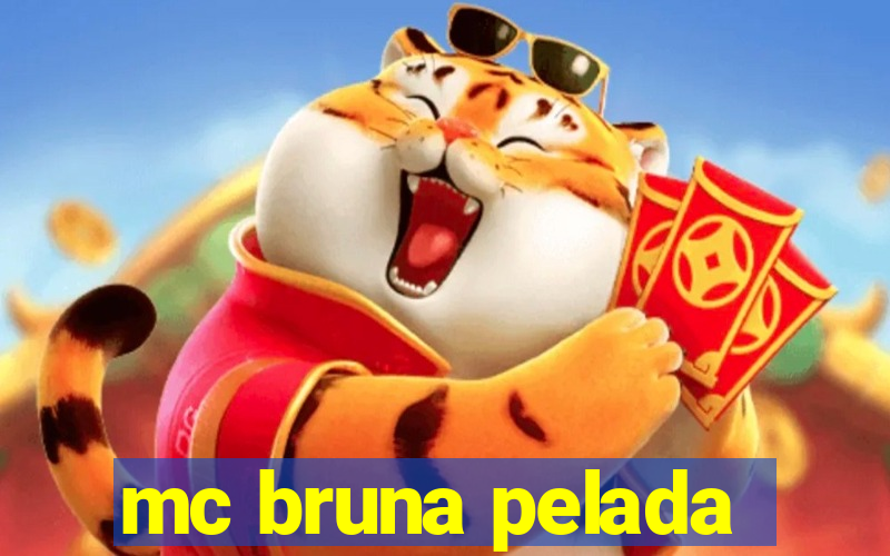 mc bruna pelada